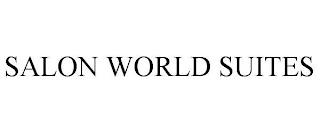 SALON WORLD SUITES trademark