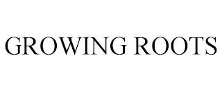 GROWING ROOTS trademark