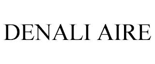 DENALI AIRE trademark