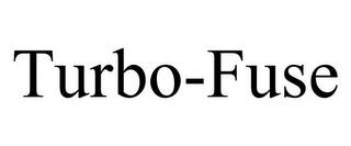 TURBO-FUSE trademark