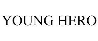 YOUNG HERO trademark