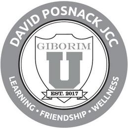 DAVID POSNACK JCC LEARNING · FRIENDSHIP· WELLNESS GIBORIM U EST. 2017 trademark