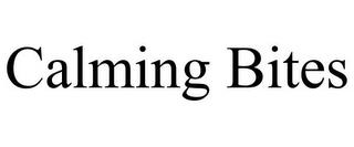 CALMING BITES trademark