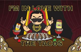 I'M IN LOVE WITH THE TACOS TACOSWAY trademark