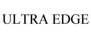 ULTRA EDGE trademark