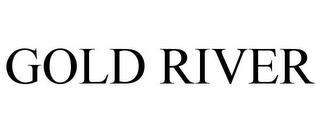 GOLD RIVER trademark