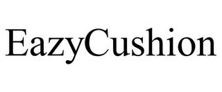 EAZYCUSHION trademark