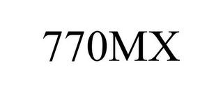 770MX trademark