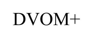 DVOM+ trademark