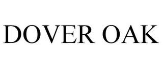 DOVER OAK trademark