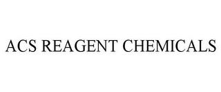 ACS REAGENT CHEMICALS trademark