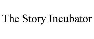 THE STORY INCUBATOR trademark