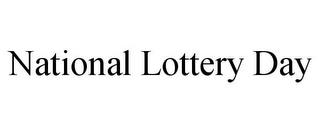 NATIONAL LOTTERY DAY trademark