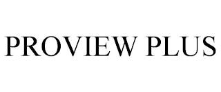 PROVIEW PLUS trademark