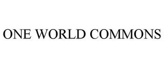 ONE WORLD COMMONS trademark