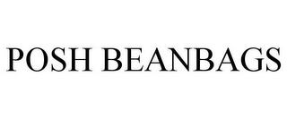 POSH BEANBAGS trademark