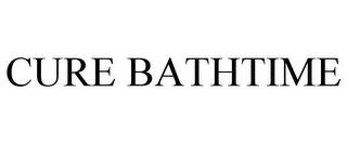 CURE BATHTIME trademark