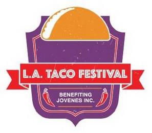 L.A. TACO FESTIVAL BENEFITING JOVENES INC. trademark