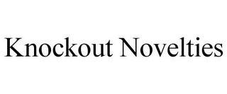 KNOCKOUT NOVELTIES trademark