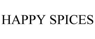 HAPPY SPICES trademark