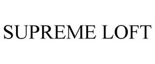 SUPREME LOFT trademark