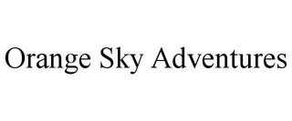 ORANGE SKY ADVENTURES trademark