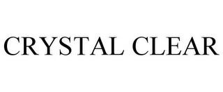 CRYSTAL CLEAR trademark