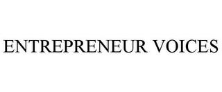 ENTREPRENEUR VOICES trademark