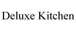 DELUXE KITCHEN trademark