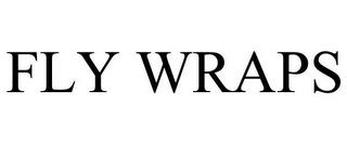 FLY WRAPS trademark