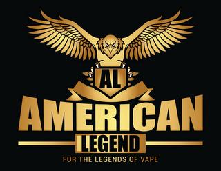 AL, AMERICAN LEGEND, FOR THE LEGENDS OF VAPE trademark