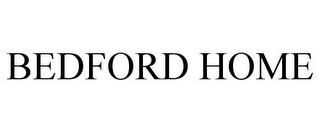 BEDFORD HOME trademark