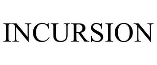 INCURSION trademark