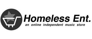 HOMELESS ENT. AN ONLINE INDEPENDENT MUSIC STOREC STORE trademark