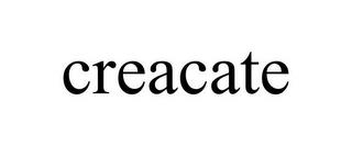 CREACATE trademark