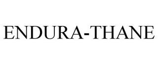 ENDURA-THANE trademark