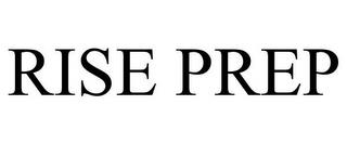 RISE PREP trademark