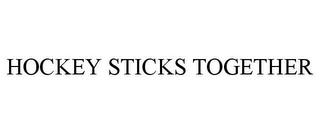 HOCKEY STICKS TOGETHER trademark