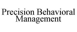 PRECISION BEHAVIORAL MANAGEMENT trademark