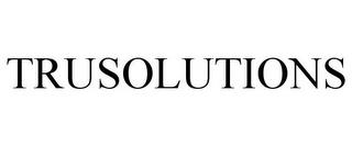 TRUSOLUTIONS trademark