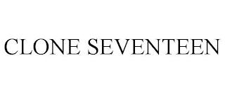 CLONE SEVENTEEN trademark