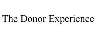 THE DONOR EXPERIENCE trademark