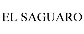 EL SAGUARO trademark