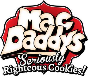 MAC DADDYS SERIOUSLY RIGHTEOUS COOKIES! trademark