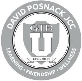 DAVID POSNACK JCC  LEARNING · FRIENDSHIP · WELLNESS GIB U EST. 2017 trademark