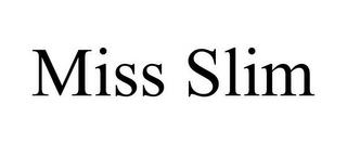 MISS SLIM trademark