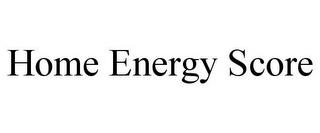 HOME ENERGY SCORE trademark