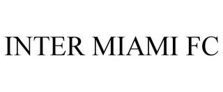 INTER MIAMI FC trademark