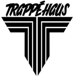 TRAPPÉHAUS trademark