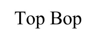 TOP BOP trademark